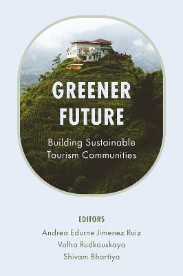 Greener Future: Building Sustainable Tourism Communities - cover