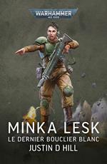 Minka Lesk: Le Dernier Bouclier Blanc