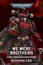 We Were Brothers
