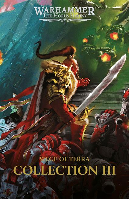 The Horus Heresy: Siege of Terra Collection III