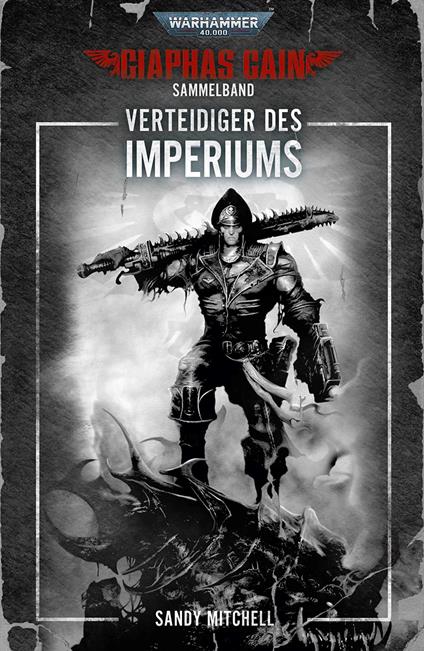 Ciaphas Cain: Verteidiger des Imperiums