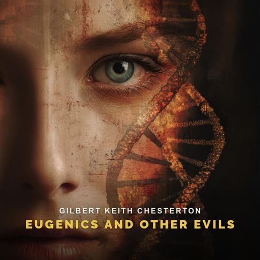 Eugenics and Other Evils