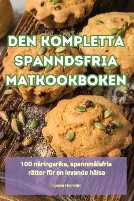 Den Kompletta Spanndsfria Matkookboken - Ingemar Holmqvist - cover