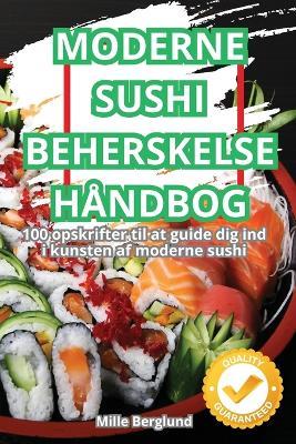 Moderne Sushi Beherskelse Håndbog - Mille Berglund - cover