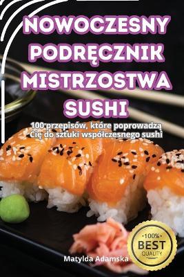 Nowoczesny PodrEcznik Mistrzostwa Sushi - Matylda Adamska - cover