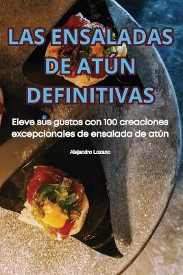 Las Ensaladas de Atún Definitivas - Alejandro Lozano - cover