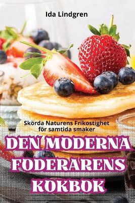 Den Moderna Foderarens Kokbok - Ida Lindgren - cover