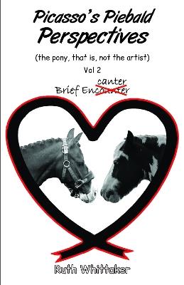 Picasso's Piebald Perspectives: Vol 2. Brief Encanter - Ruth Whittaker - cover