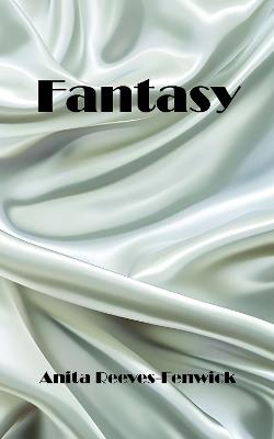 Fantasy - Anita Reeves-Fenwick - cover