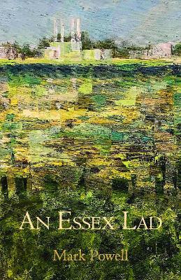 An Essex Lad - Mark Powell - cover