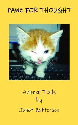 Pawz for Thought: Animal Tails - Janet Patterson - cover