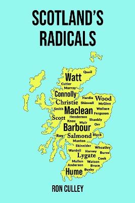 Scotland's Radicals - Ron Culley - cover