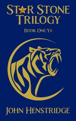 Star Stone Trilogy Book One: Yii: Stone age boy - John Henstridge - cover