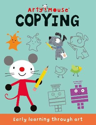 Arty Mouse Copying - Robyn Gale - cover