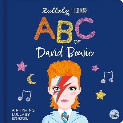 Lullaby Legends: ABC of David Bowie: A Rhyming Lullaby - Susie Linn - cover
