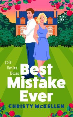 Best Mistake Ever: A BRAND NEW spicy workplace romance from Christy McKellen for 2025 - Christy McKellen - cover