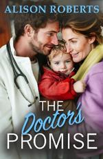 The Doctor's Promise: A beautiful, uplifting medical romance from Alison Roberts for 2024