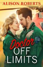 Doctor Off Limits: A breathtaking medical romance from Alison Roberts