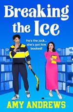 Breaking the Ice: A BRAND NEW sweet-and-spicy ice hockey romance with a small town bookshop setting for 2024