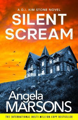 Silent Scream: An edge-of-your-seat serial killer thriller - Angela Marsons - cover