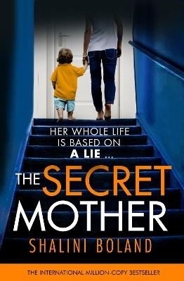 The Secret Mother: A gripping psychological thriller that will have you hooked - Shalini Boland - cover