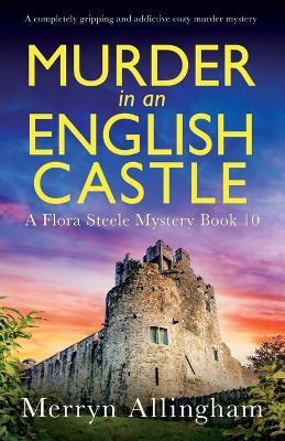 Murder in an English Castle: A completely gripping and addictive cozy murder mystery - Merryn Allingham - cover