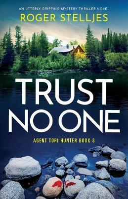 Trust No One: An utterly gripping mystery thriller novel - Roger Stelljes - cover