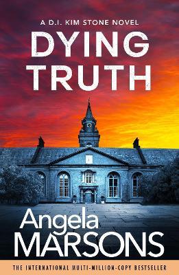 Dying Truth: A completely gripping crime thriller - Angela Marsons - cover