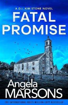 Fatal Promise: A totally gripping and heart-stopping serial killer thriller - Angela Marsons - cover