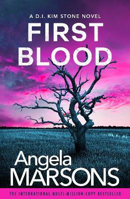 First Blood: A completely gripping mystery thriller - Angela Marsons - cover