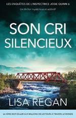 Son Cri silencieux: Un thriller mystérieux et addictif