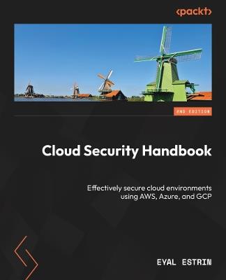 Cloud Security Handbook: Effectively secure cloud environments using AWS, Azure, and GCP - Eyal Estrin - cover