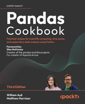 Pandas Cookbook: Practical recipes for scientific computing, time series, and exploratory data analysis using Python - William Ayd,Matthew Harrison - cover