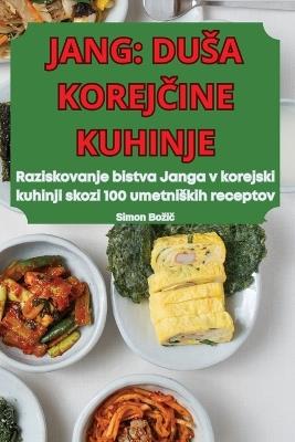 Jang: Dusa KorejCine Kuhinje - Simon Bozic - cover