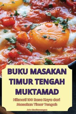 Buku Masakan Timur Tengah Muktamad - John Manikavasagam - cover