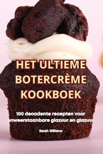 Het Ultieme Botercr?me Kookboek