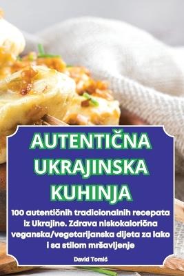 AutentiCna Ukrajinska Kuhinja - David Tomic - cover