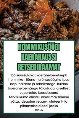 Hommikus??gi Kaerakaussi Retsediraamat - Triin LIIV - cover