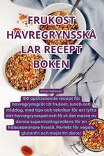 Frukost Havregrynssk?lar Recept Boken