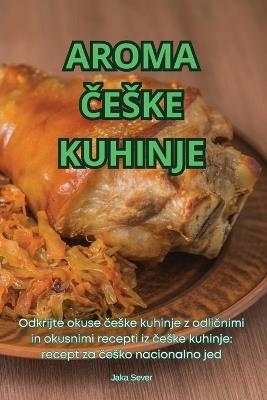 Aroma Ceske Kuhinje - Jaka Sever - cover