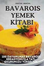 Bavarois Yemek KItabi