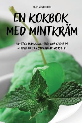 En Kokbok Med Mintkr?m - Filip S?derberg - cover
