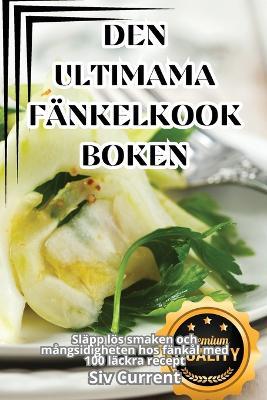 Den Ultimama Fänkelkookboken - Siv Current - cover