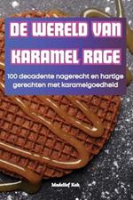 de Wereld Van Karamel Rage