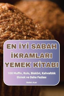 En IyI Sabah Ikramlari Yemek KItabi - Melek Acar - cover