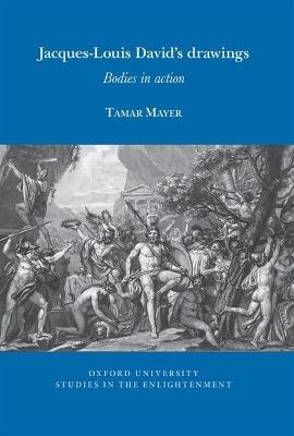 Jacques-Louis David's drawings: Bodies in action - Tamar Mayer - cover