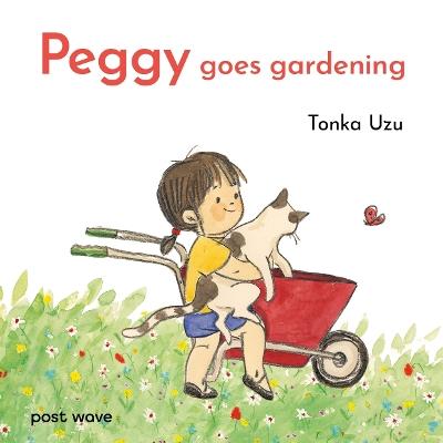 Peggy Goes Gardening - Tonka Uzu - cover