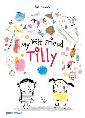 My Best Friend Tilly - Iris Samartzi - cover