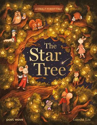 A Starlit Forest Tale: The Star Tree - Luosha Liu - cover