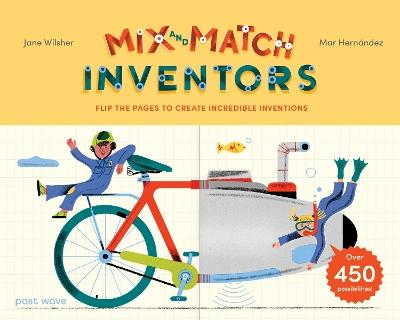 Inventors: Flip the pages to create incredible inventions – with over 450 possibilities! - Jane Wilsher - cover